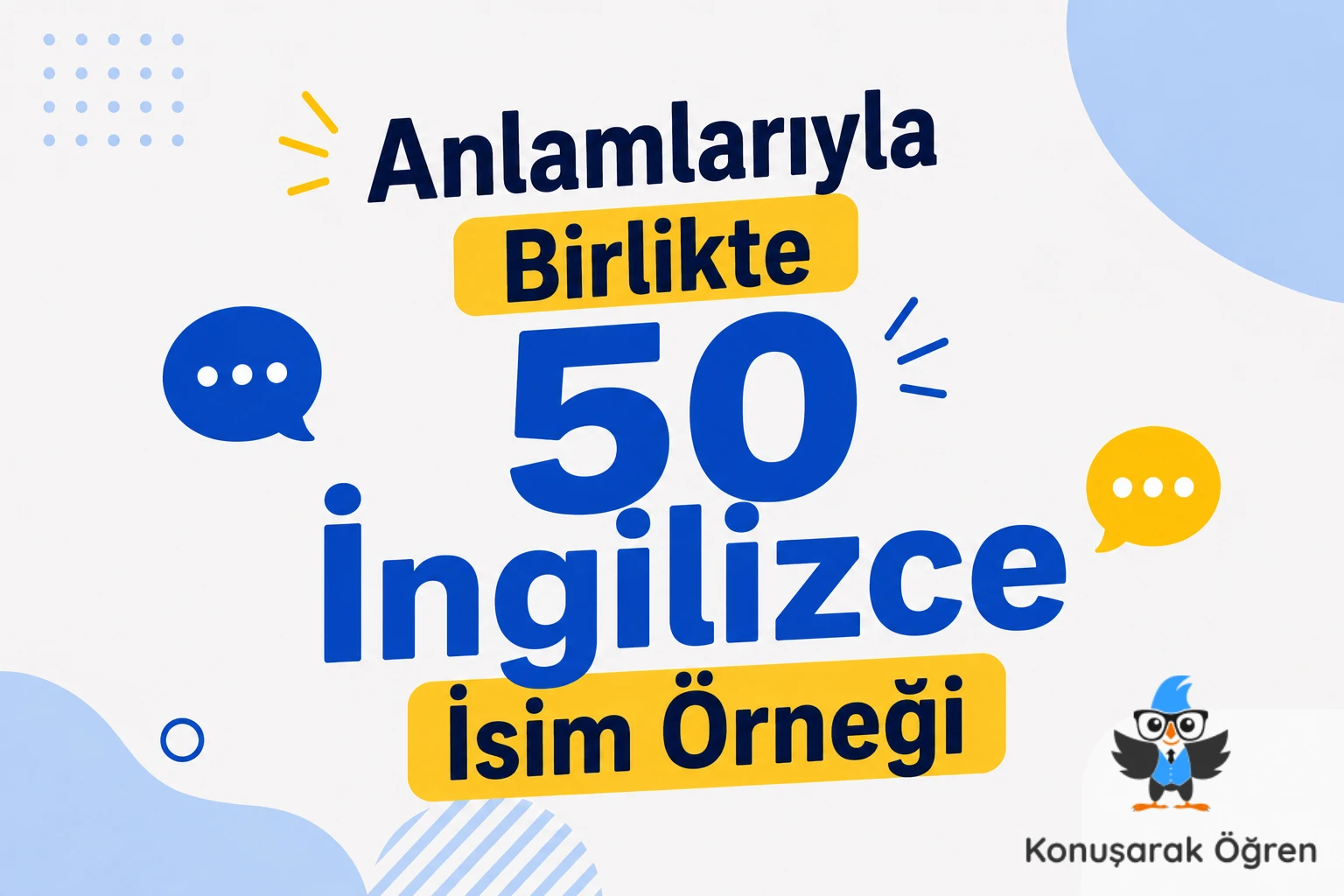 Anlamlarıyla Birlikte 50 İngilizce İsim Örneği Kapak