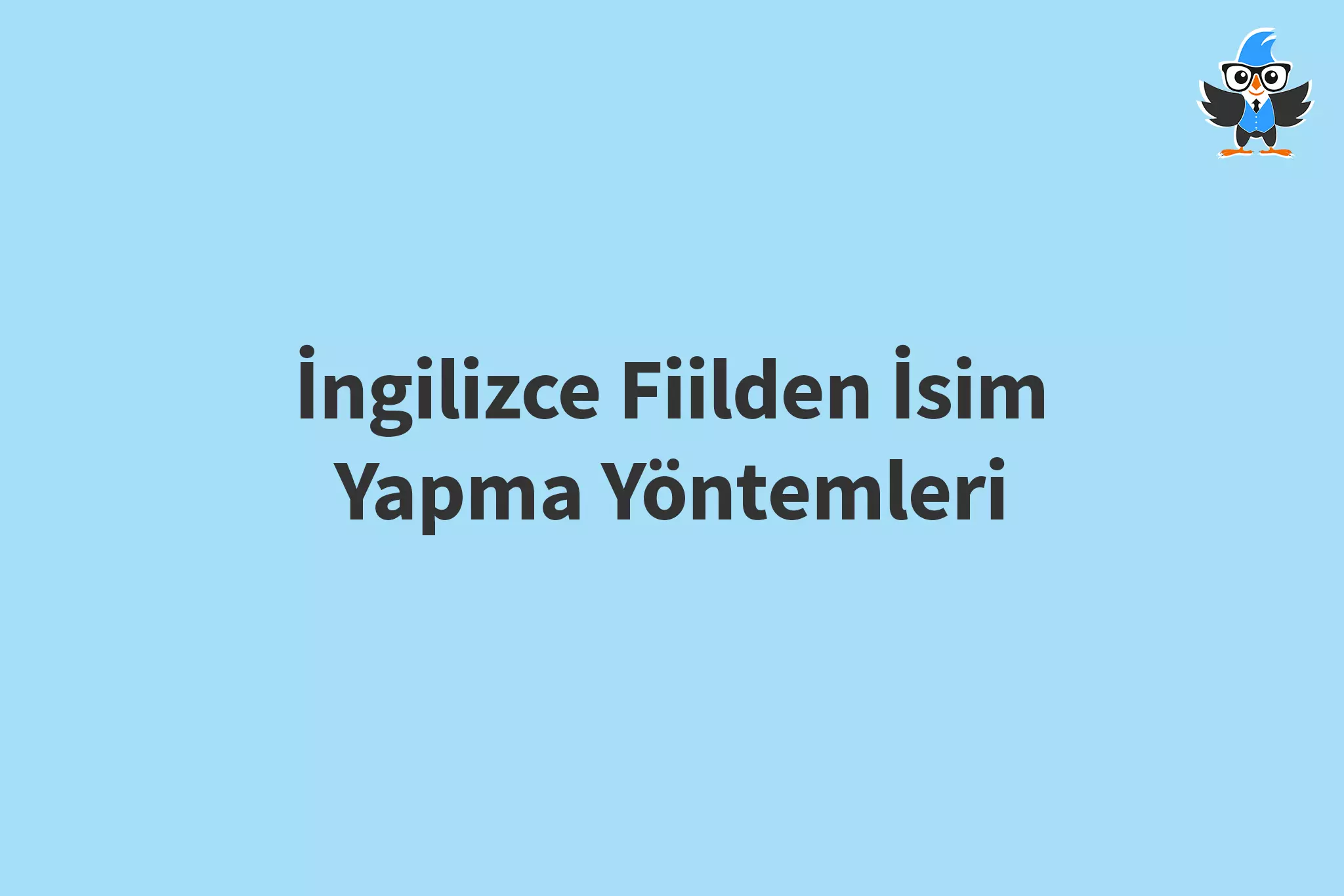 açık mavi arka plan üzerinde konuşarak öğren logosu ve ingilizce fiilden isim yapma yöntemleri yazısı