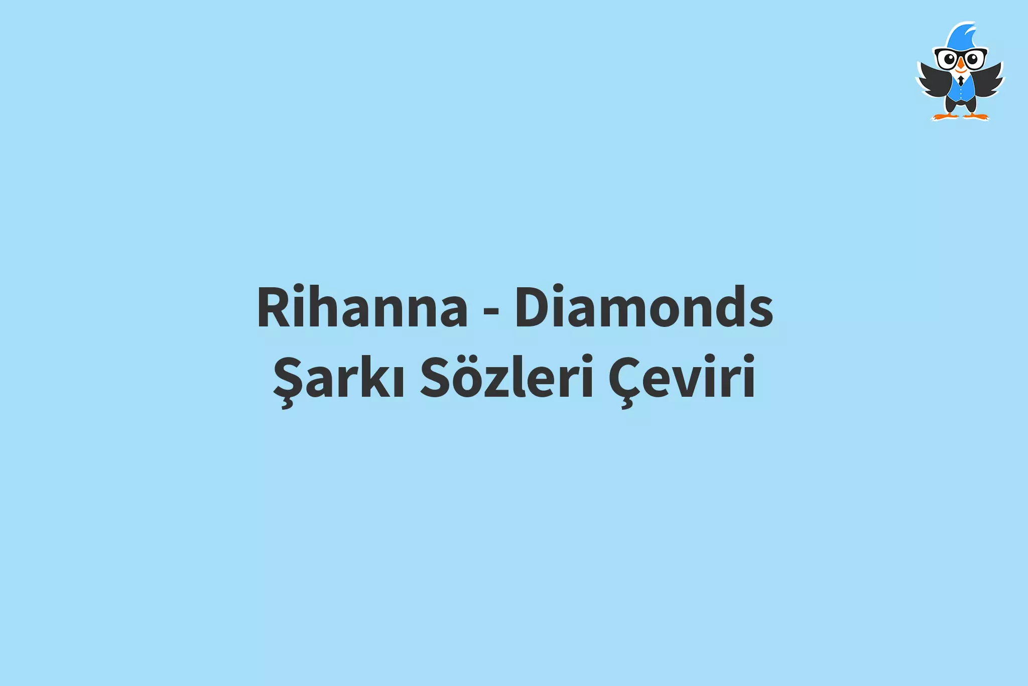 açık mavi arka plan üzerinde konuşarak öğren logosu ve rihanna - diamonds şarkı sözleri çeviri yazısı