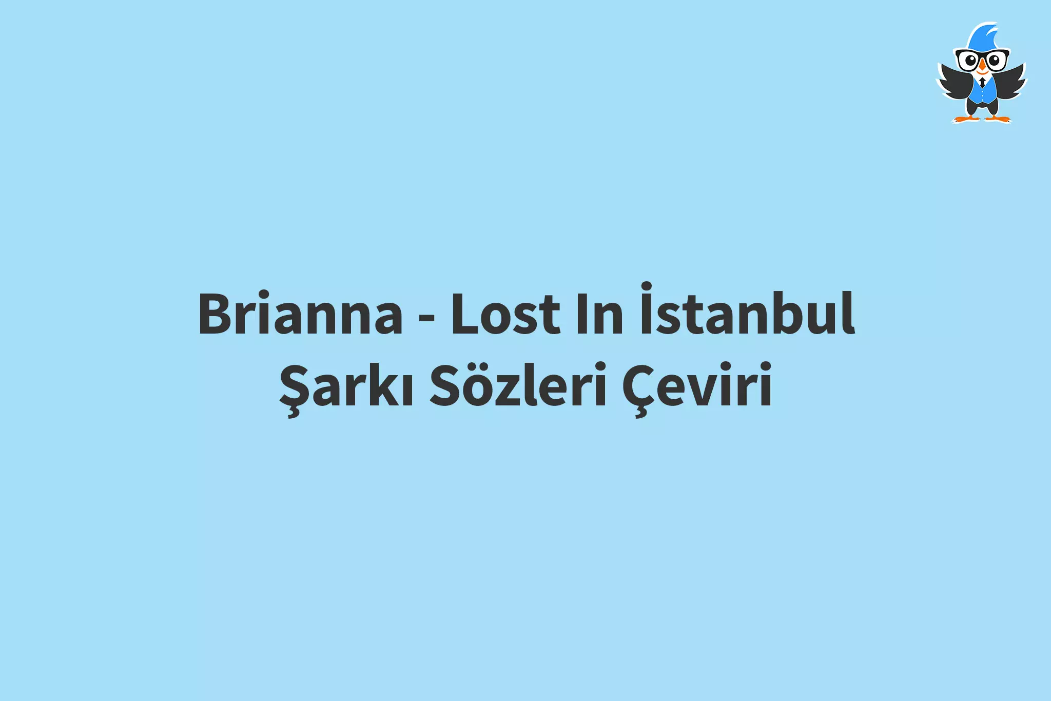 açık mavi arka plan üzerinde konuşarak öğren logosu ve brianna - lost in istanbul şarkı sözleri çeviri yazısı
