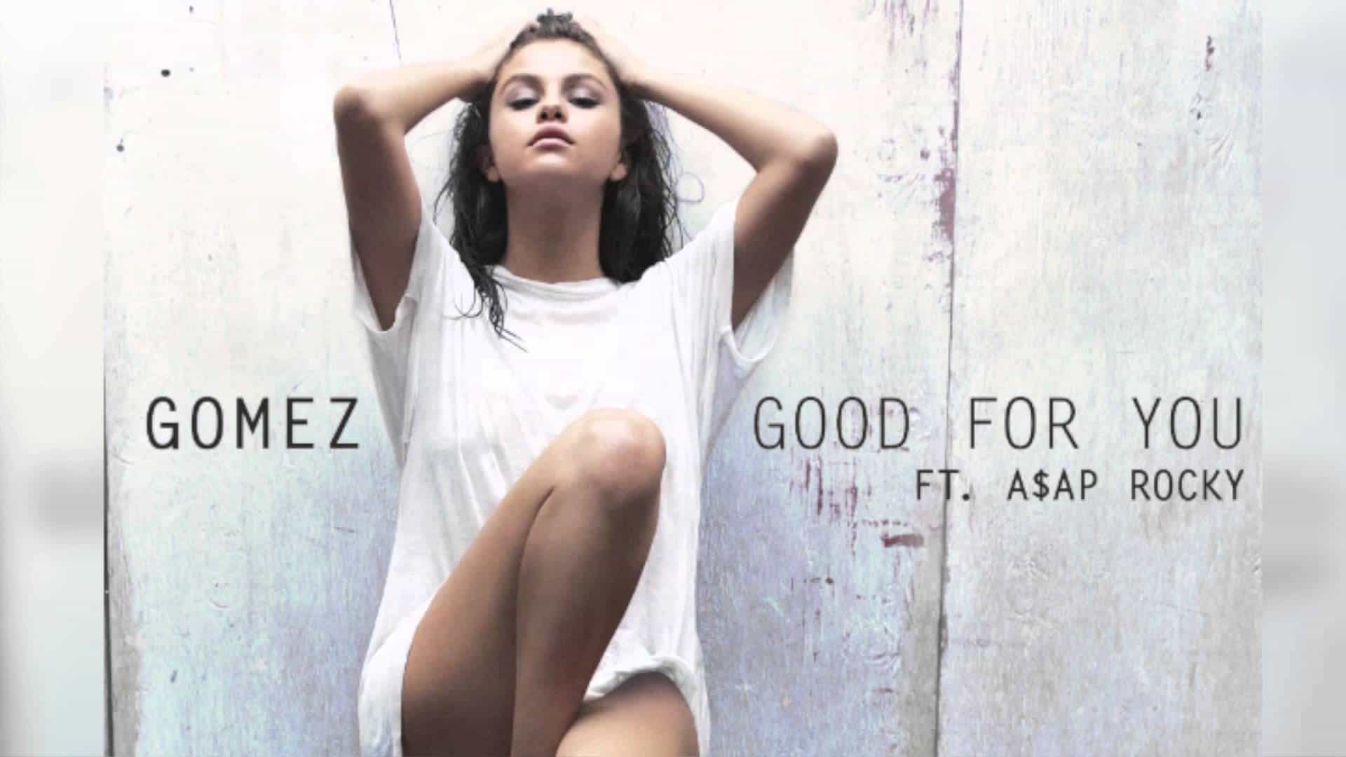 Selena Gomez Good For You Şarkı Sözleri, Çevirisi ve Okunuşları