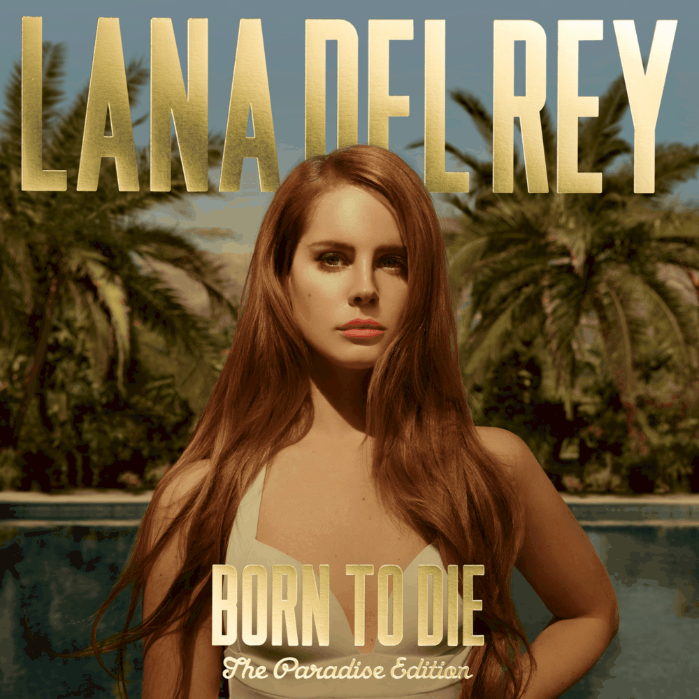 Lana Del Rey Born To Die Şarkı Sözleri
