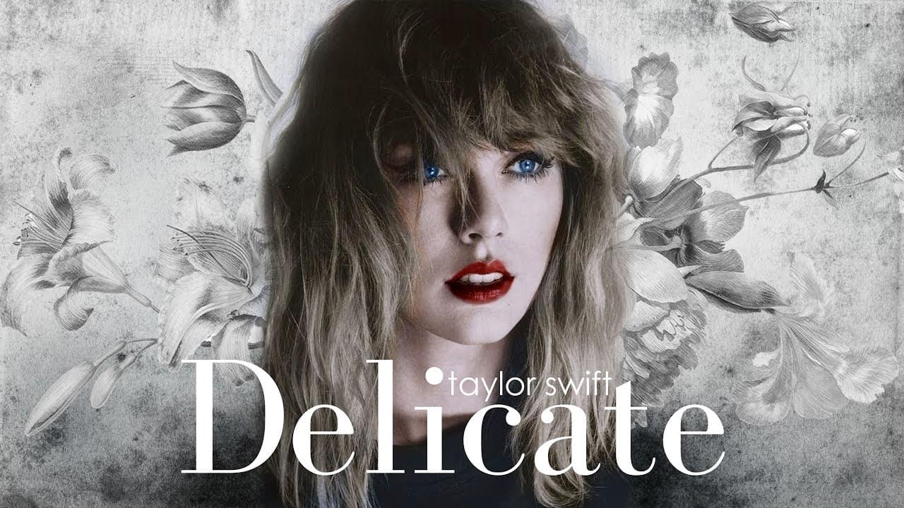 taylor swift delicate şarkı sözleri