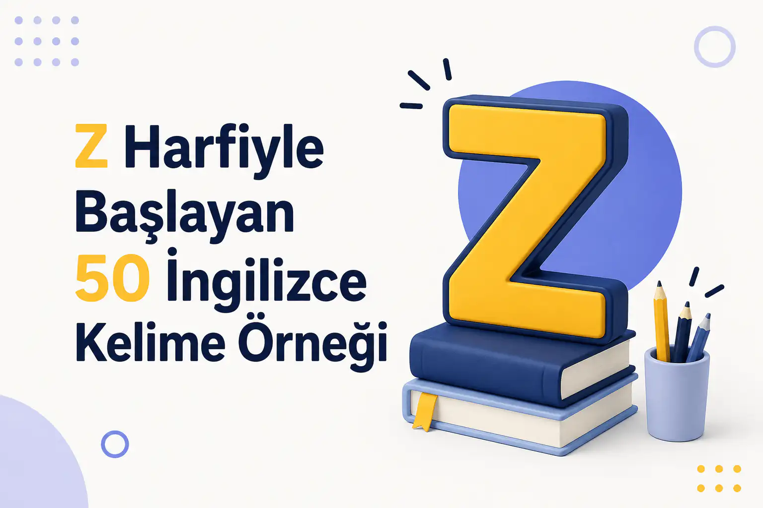 Z Harfiyle Başlayan 50 İngilizce Kelime Örneği