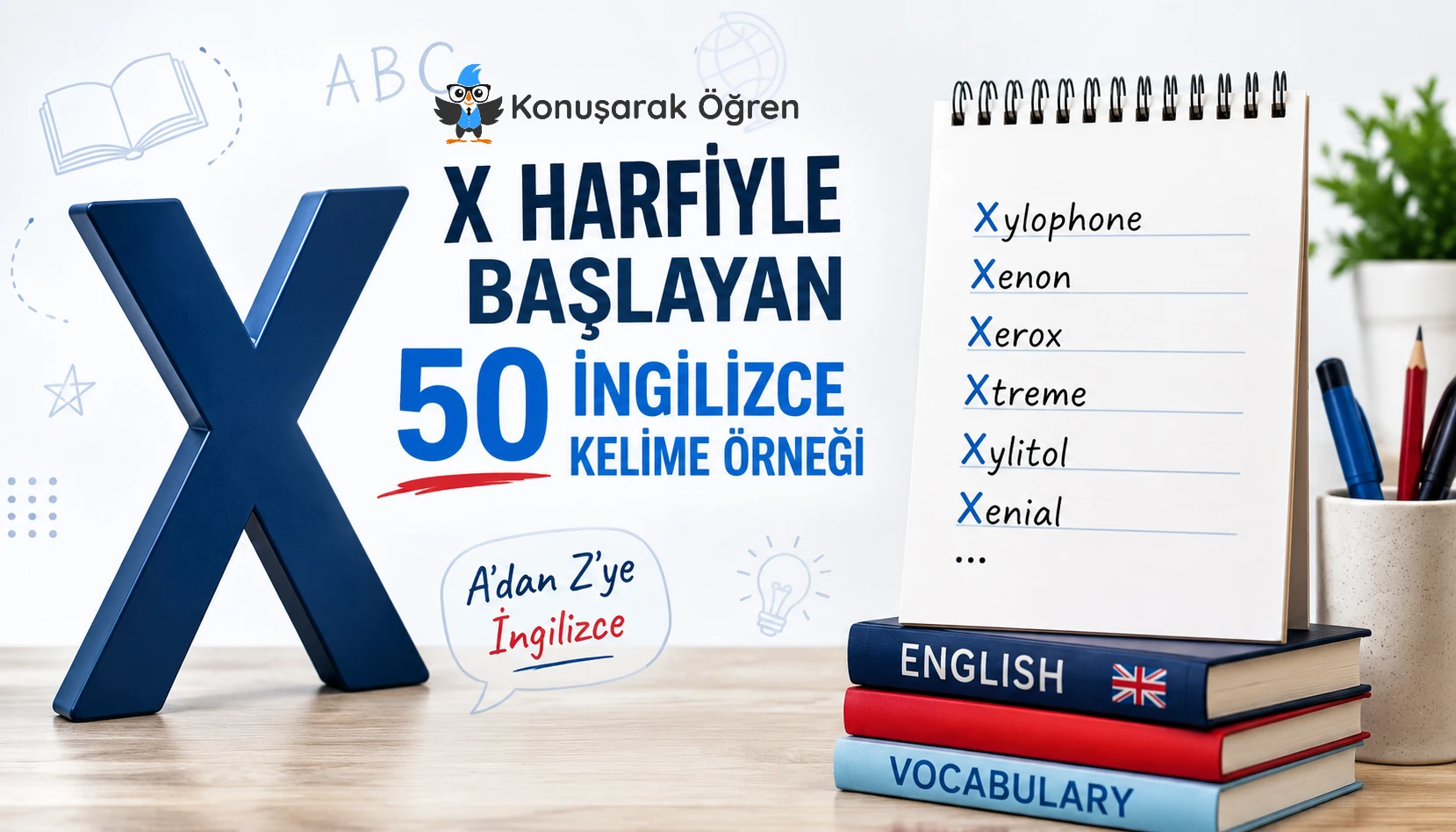 X harfiyle başlayan İngilizce kelimeleri gösteren eğitim görseli