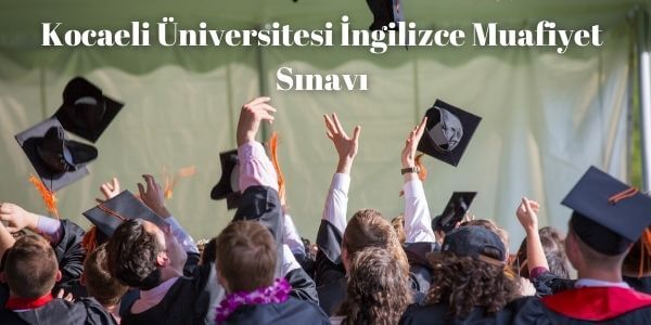 Kocaeli Üniversitesi İngilizce Muafiyet Sınavı