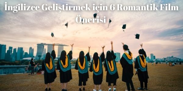 İngilizce-Geliştirmek-için-6-Romantik-Film-Önerisi