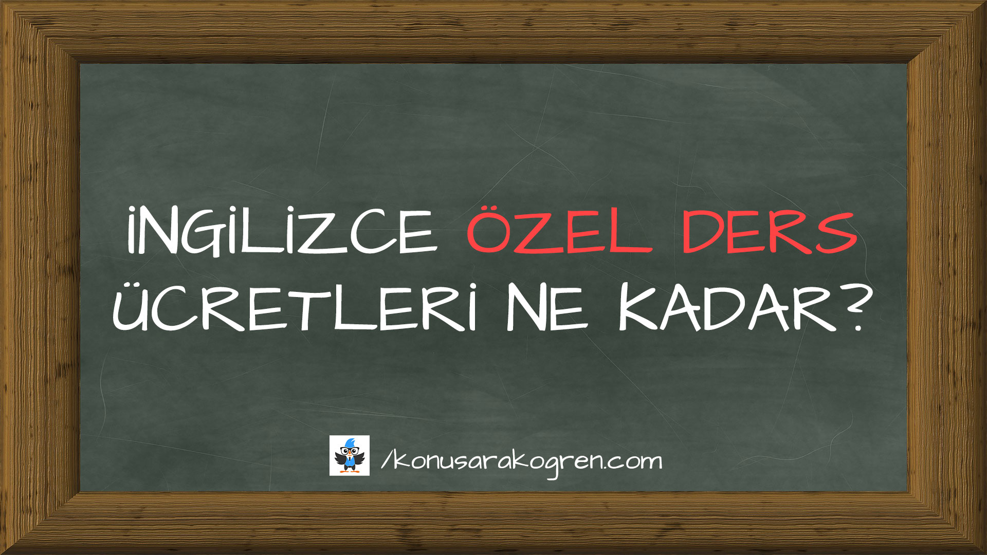 İngilizce özel ders ücretleri ne kadar?