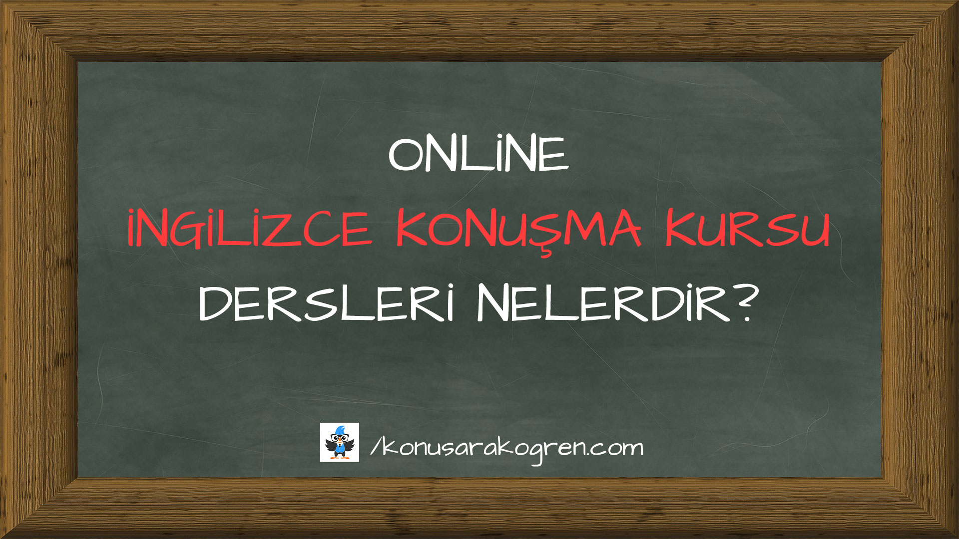 Online İngilizce Konuşma Kursu Dersleri Nelerdir