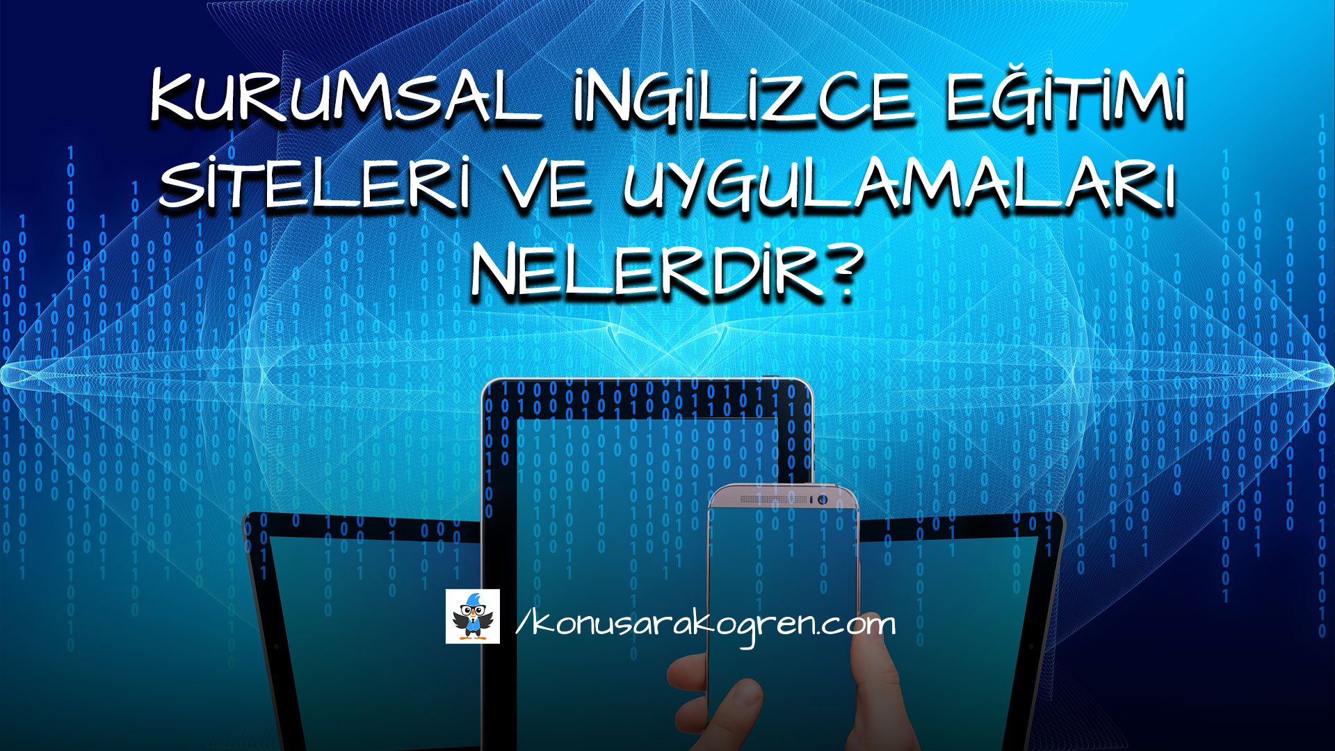 Kurumsal İngilizce Eğitimi Siteleri ve Uygulamaları Nelerdir?