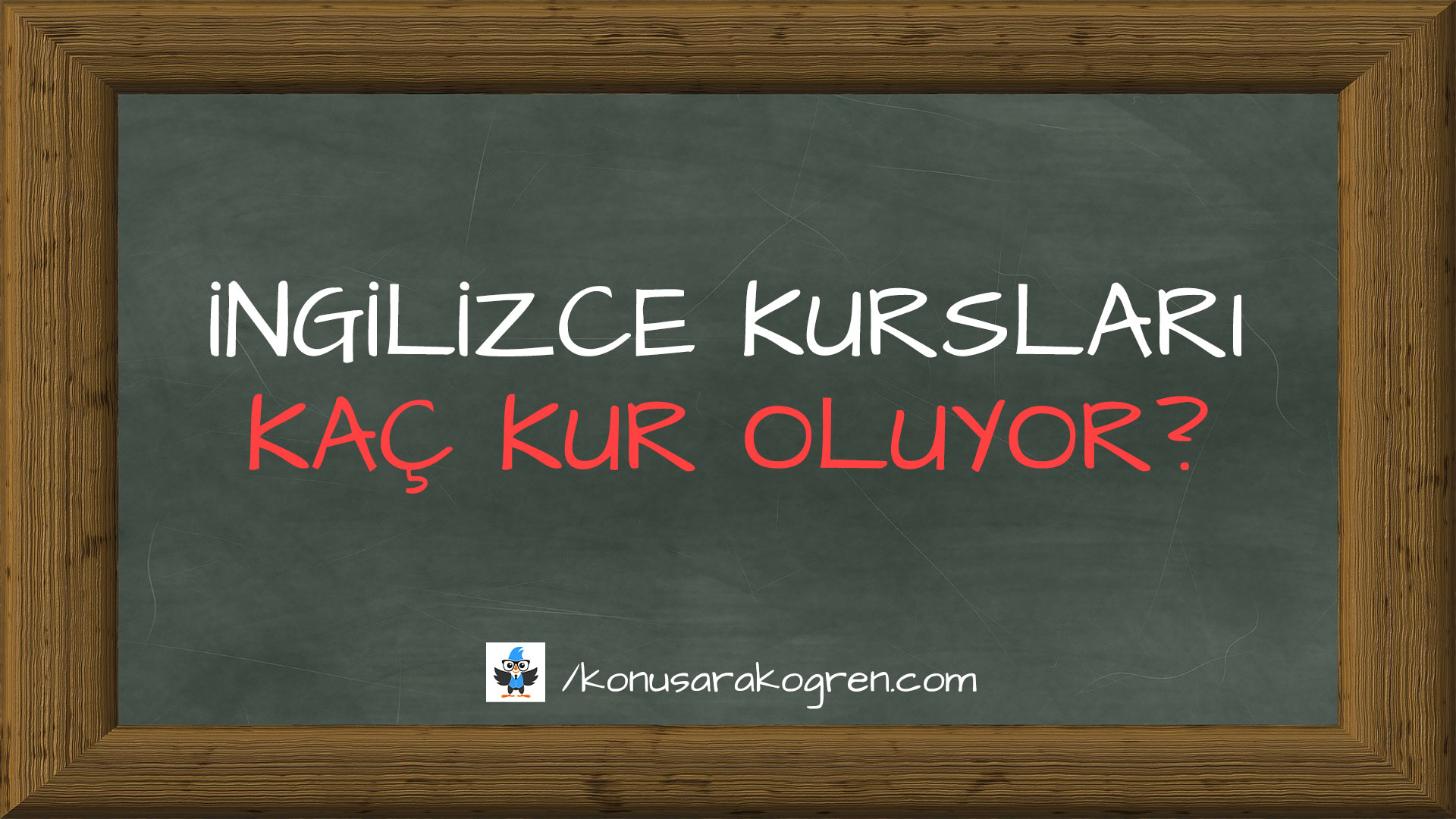 İngilizce kursları kaç kur oluyor?