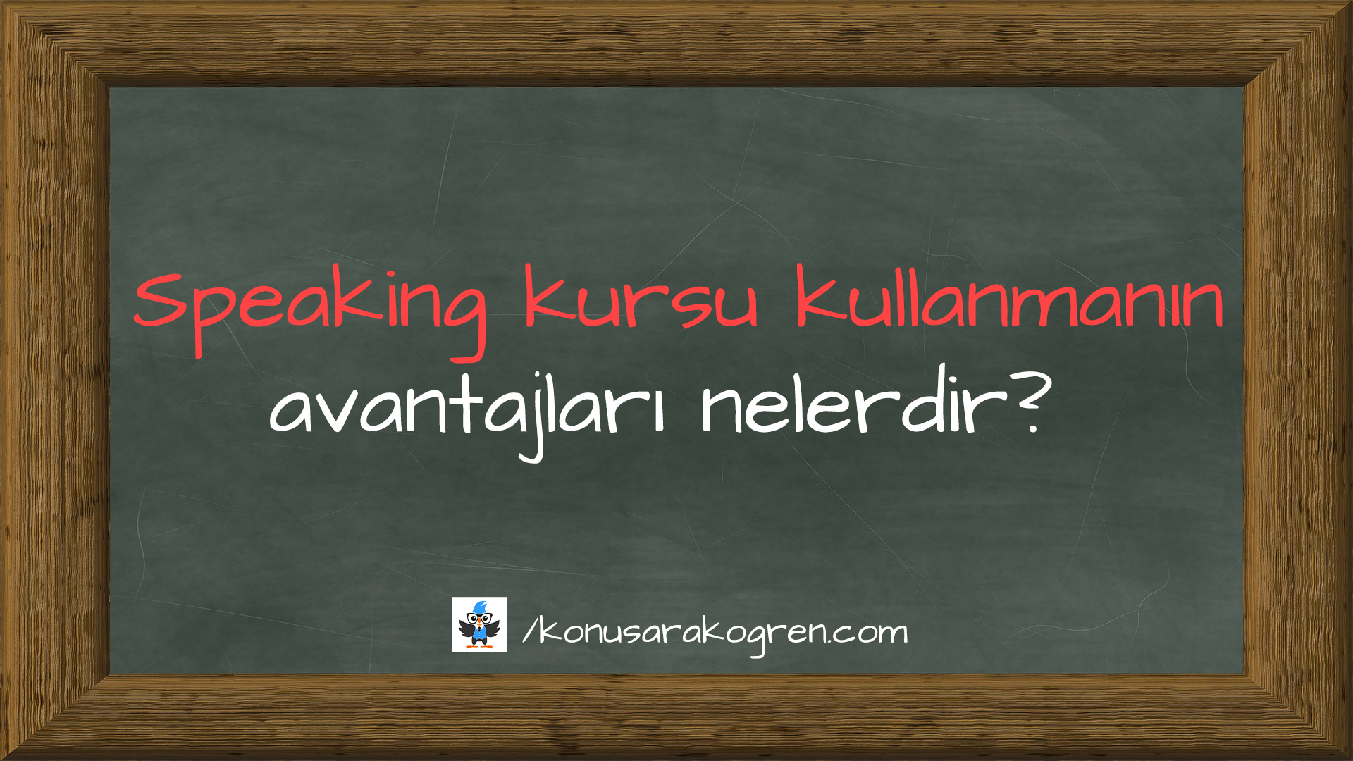 Speaking kursu kullanmanın avantajları
