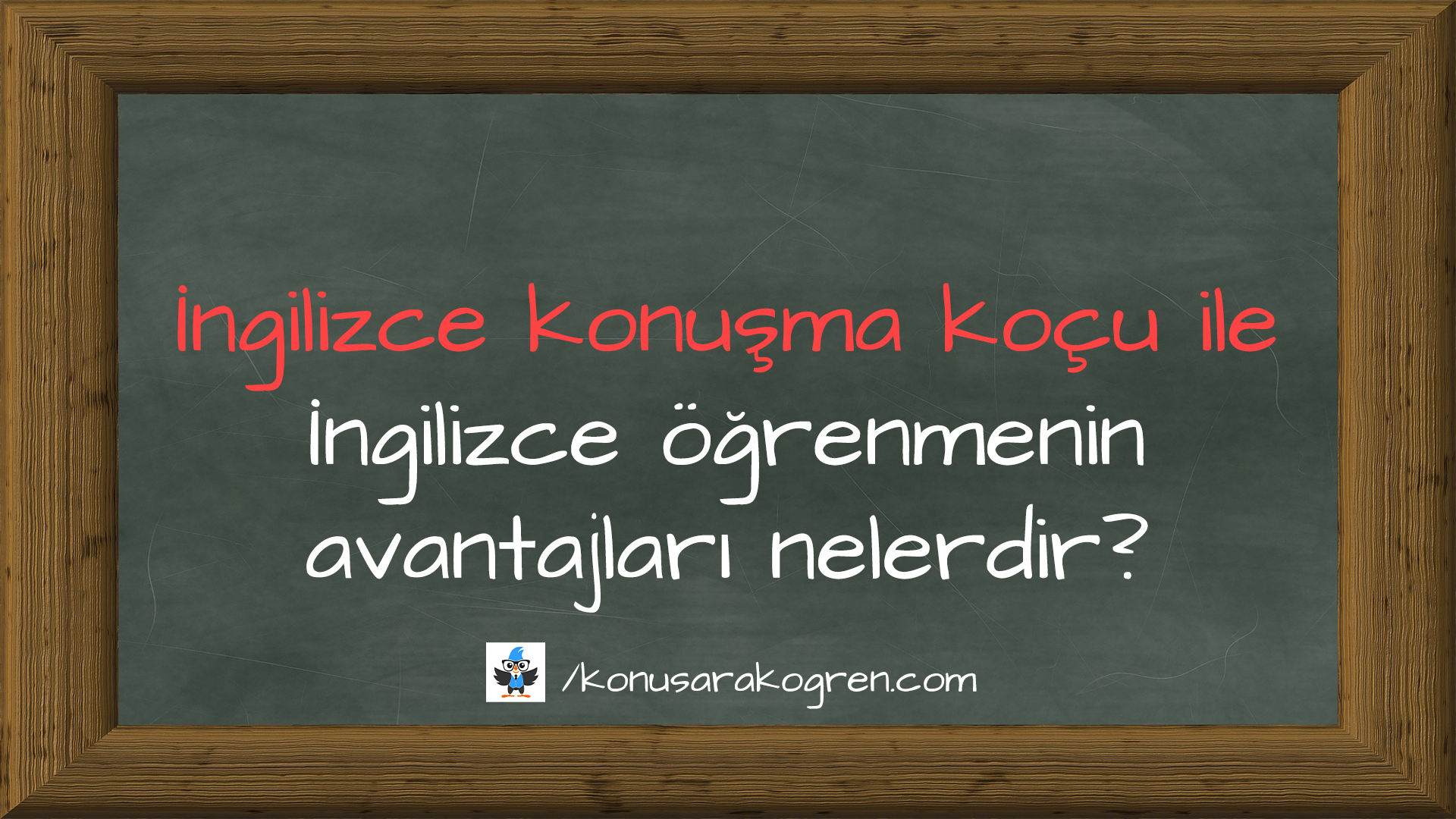 İngilizce konuşma koçu ile İngilizce öğrenmenin avantajları