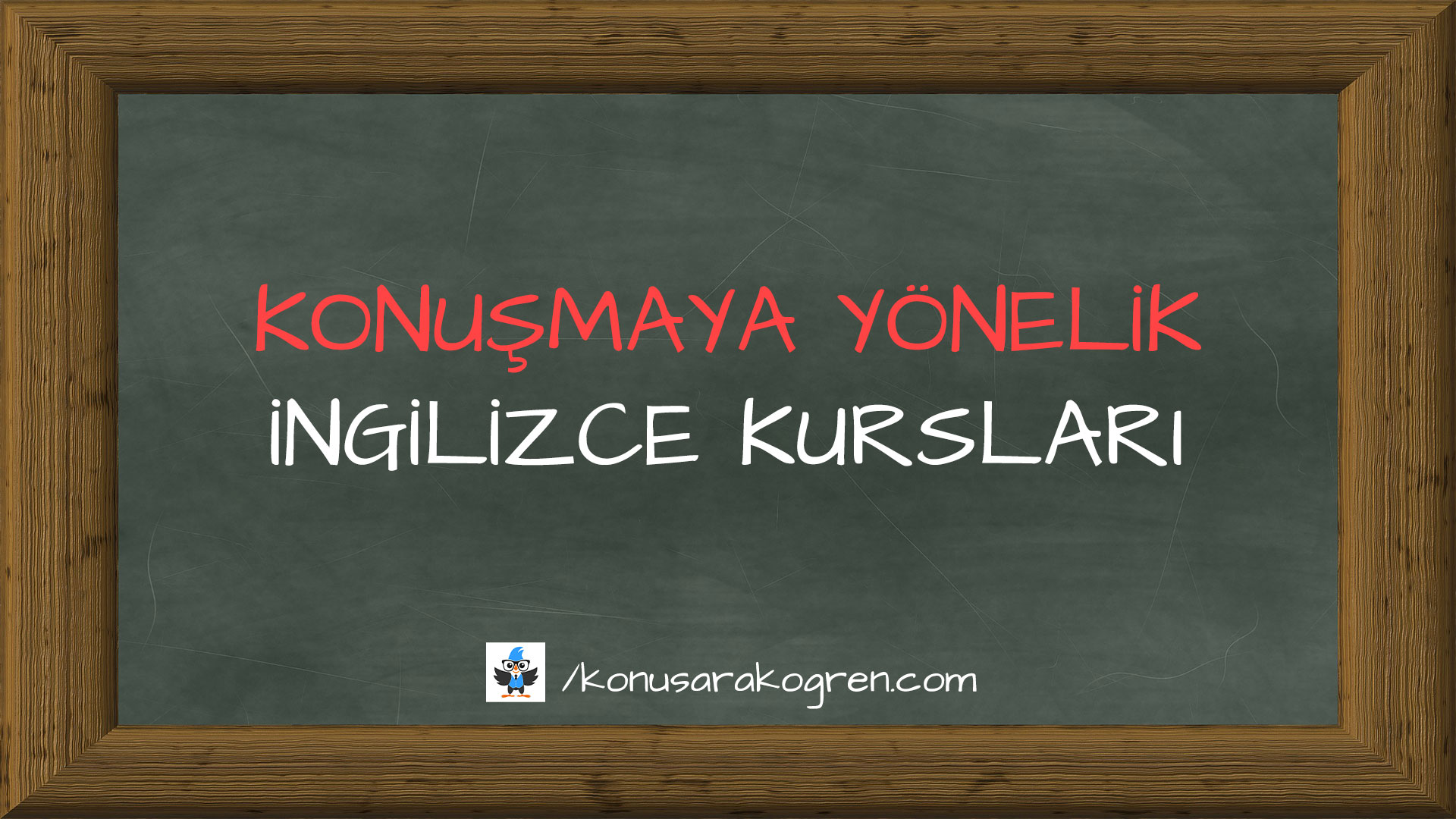 konuşmaya yönelik ingilizce kursları