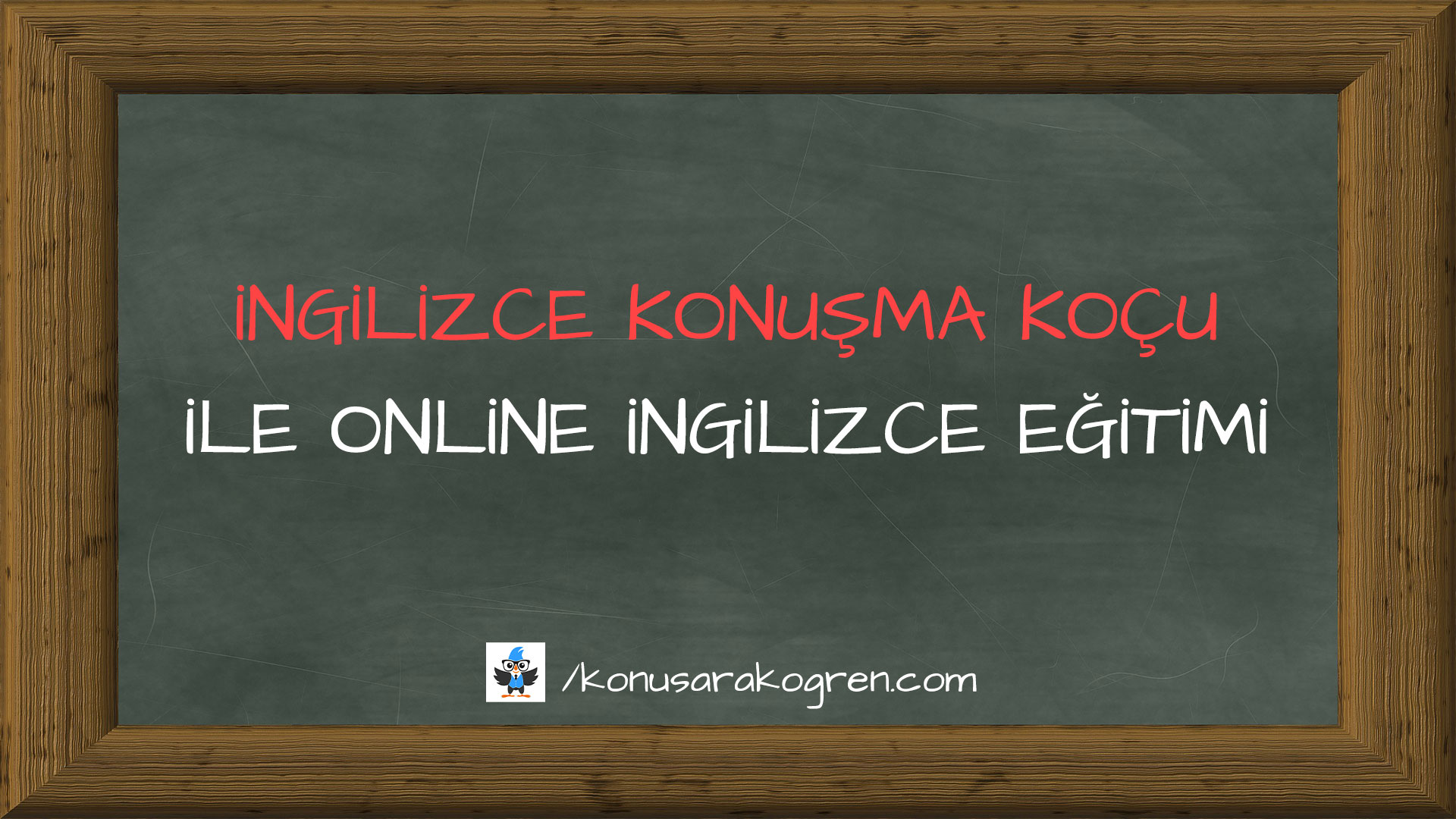 İngilizce Konuşma Koçu ile Online İngilizce Eğitimi