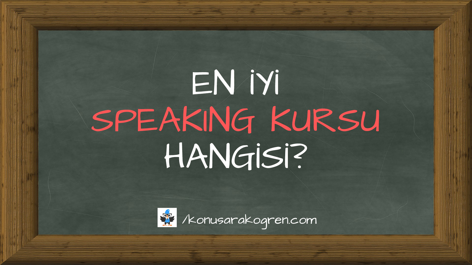 En İyi Speaking Kursu Hangisi?