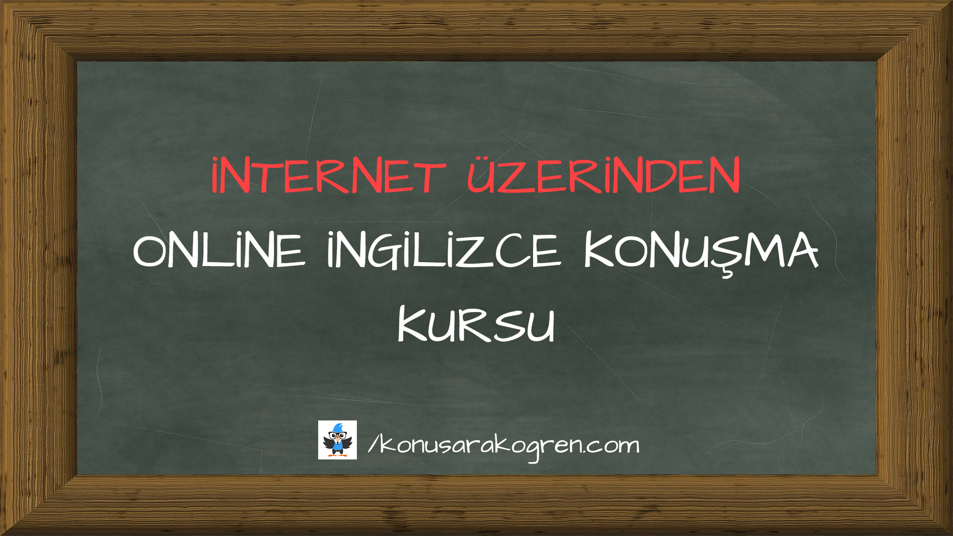 İnternet Üzerinden Online İngilizce Konuşma Kursu
