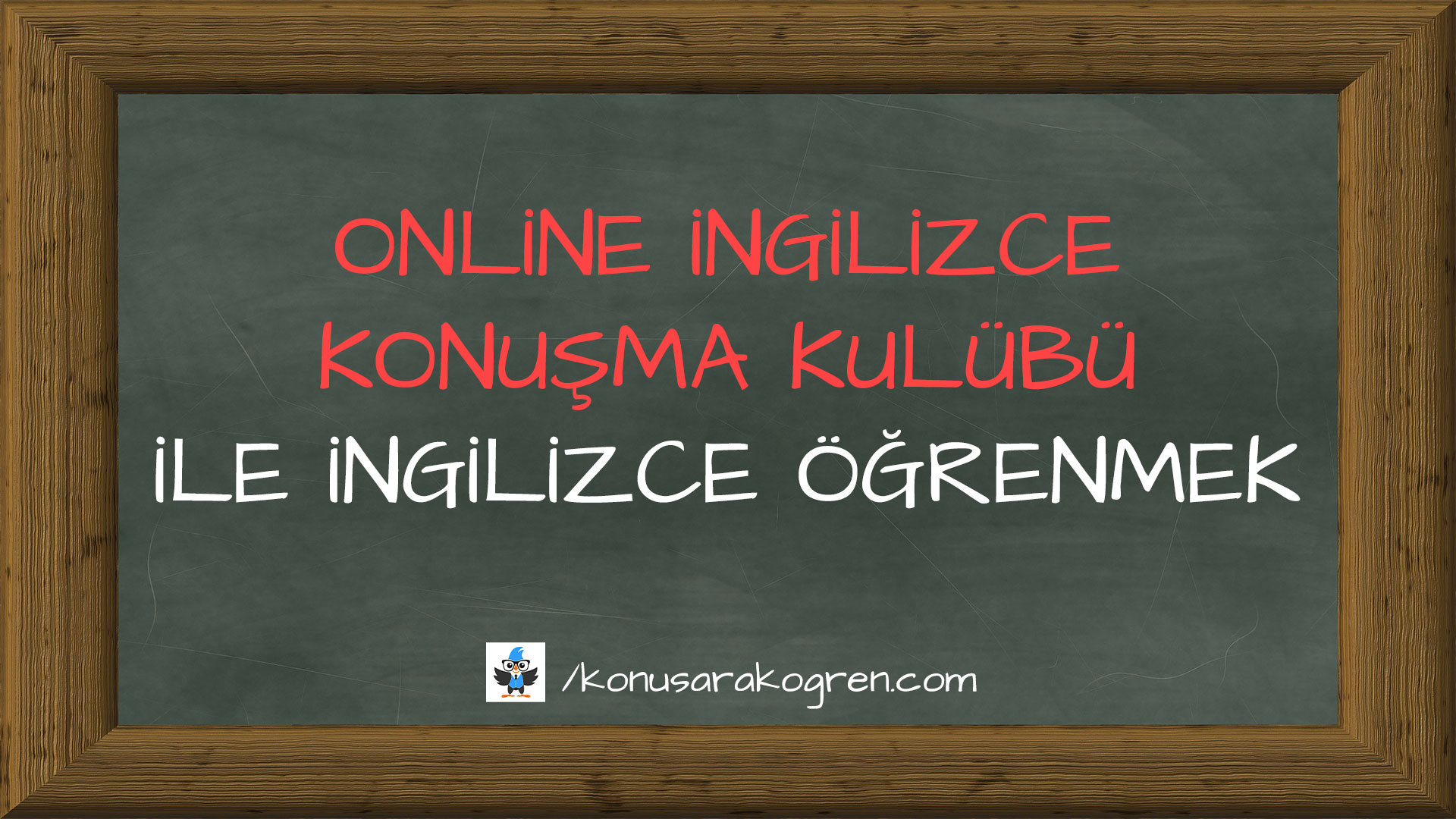 Online İngilizce Konuşma Kulübü ile İngilizce Öğrenmek