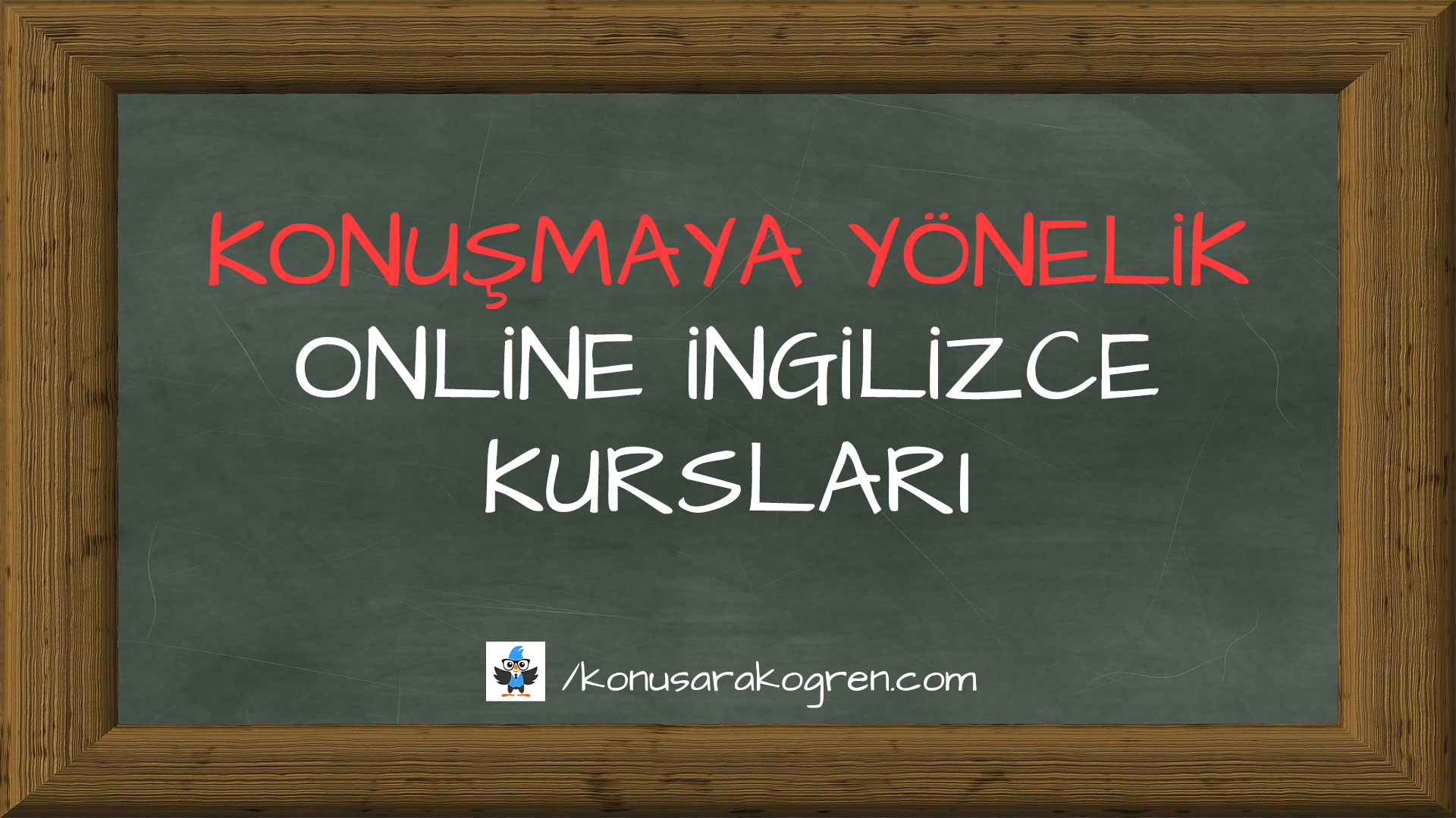 Konuşmaya Yönelik Online İngilizce Kursları