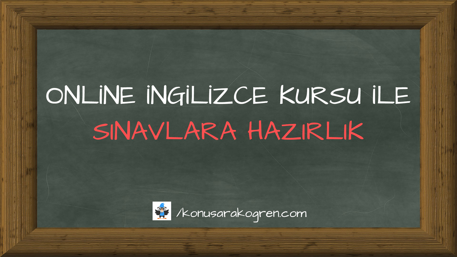 Online İngilizce Kursu ile Sınavlara Hazırlık