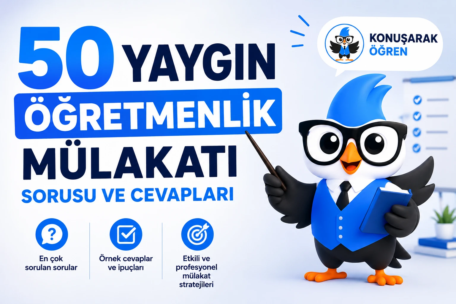 50 Yaygın Öğretmenlik Mülakatı Sorusu ve Cevapları