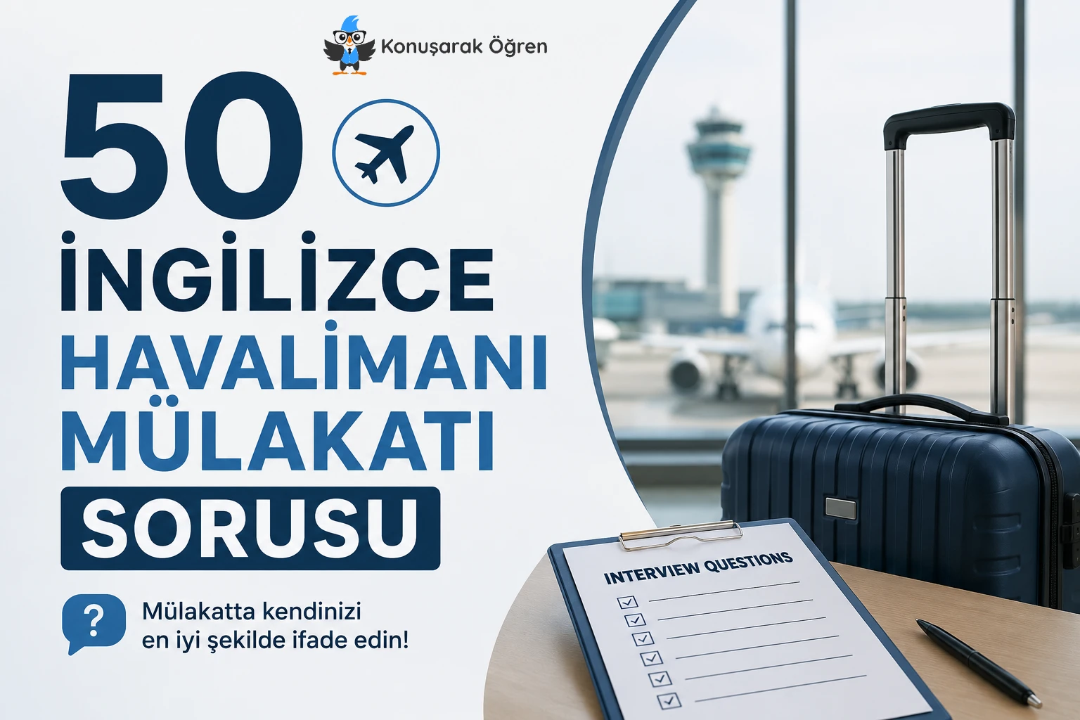 50 İngilizce Havalimanı Mülakatı Sorusu