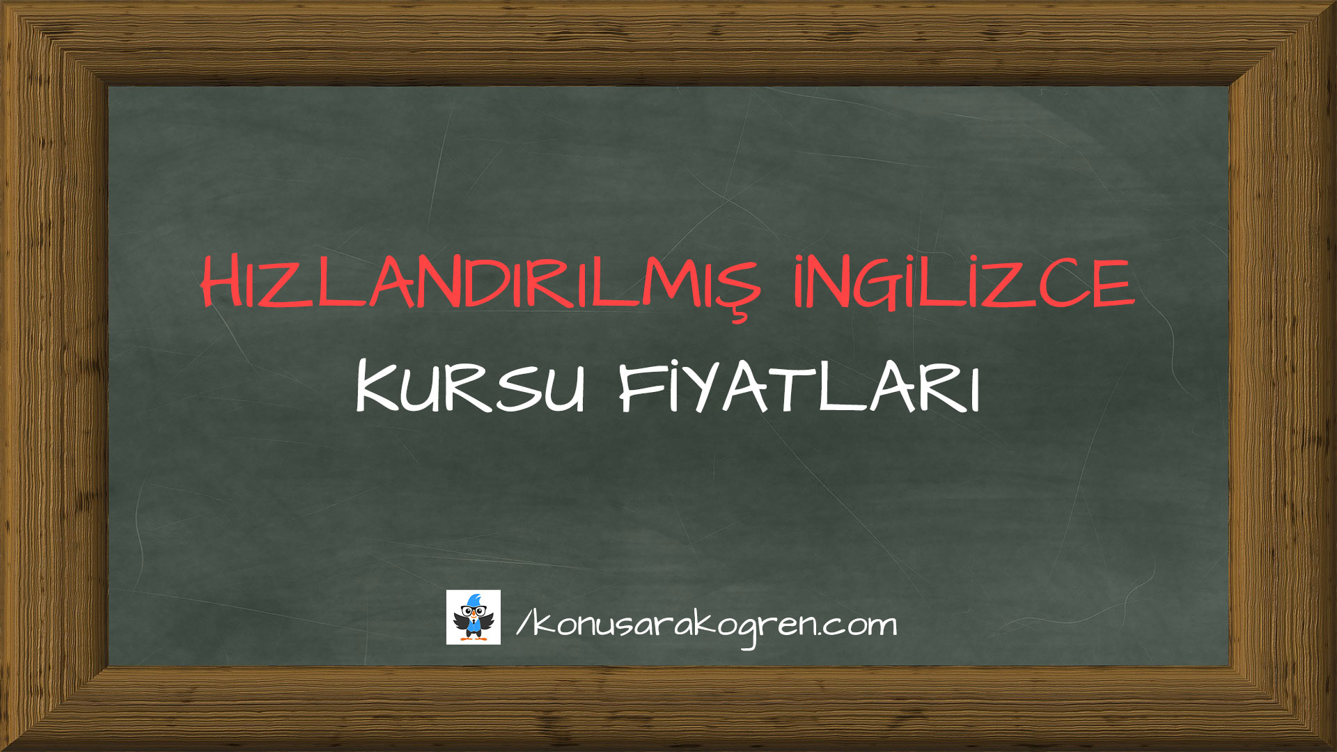 Hızlandırılmış İngilizce Kursu Fiyatları