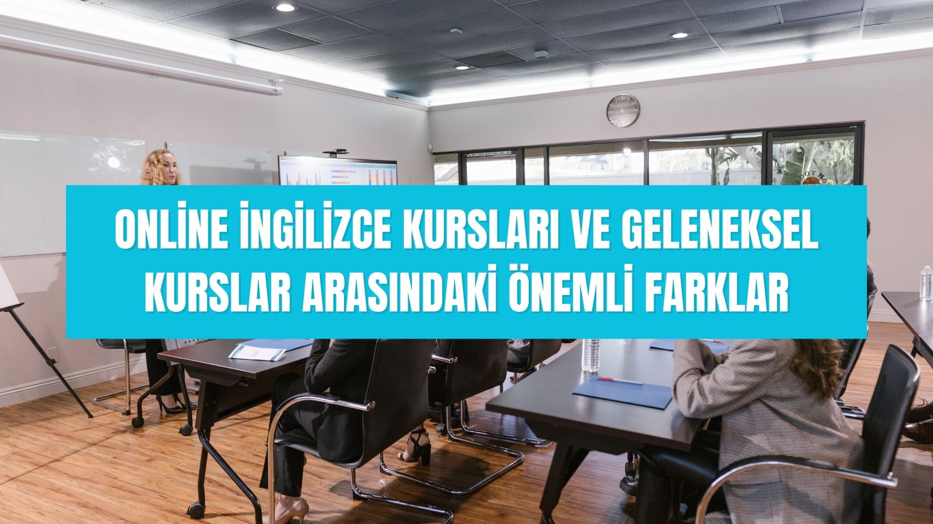 Online İngilizce Kursları Ve Geleneksel Kurslar Arasındaki Önemli Farklar