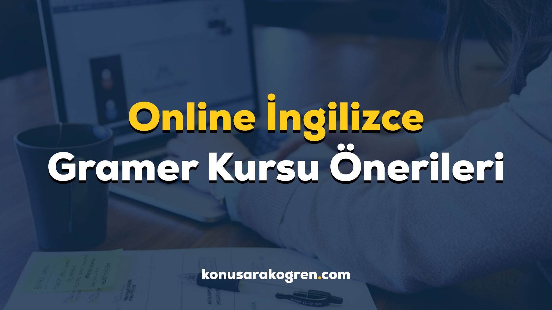 Online İngilizce Gramer Kursu Önerileri