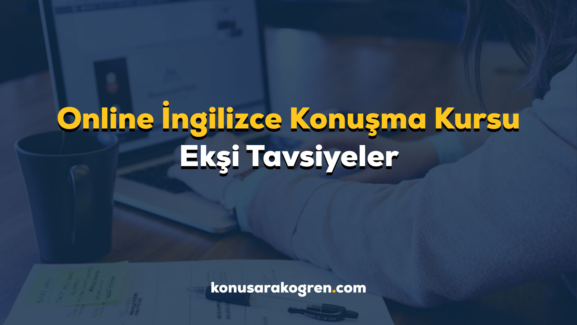 Online İngilizce Konuşma Kursu Ekşi Tavsiyeler