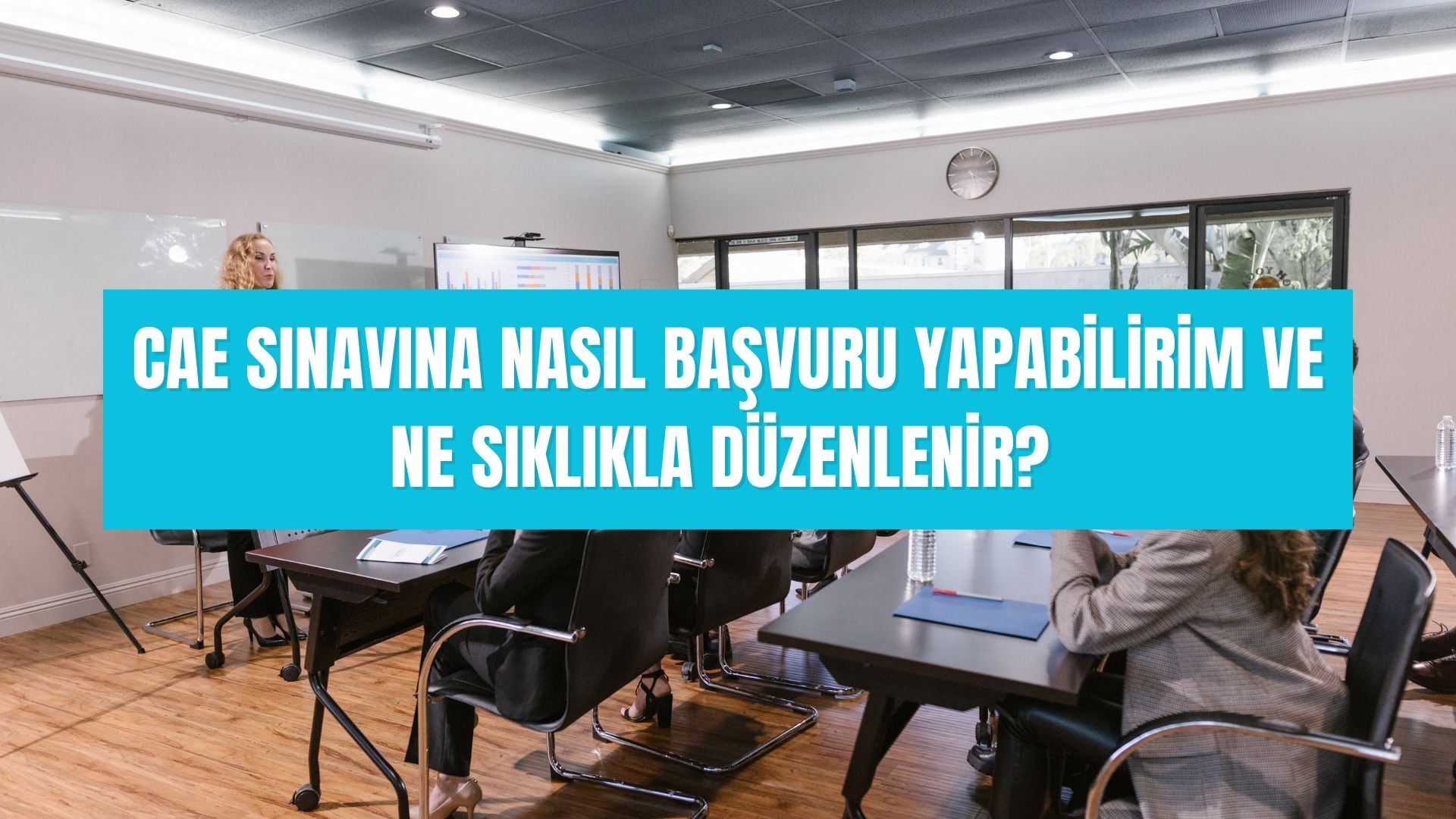 CAE sınavına nasıl başvuru yapabilirim ve ne sıklıkla düzenlenir 