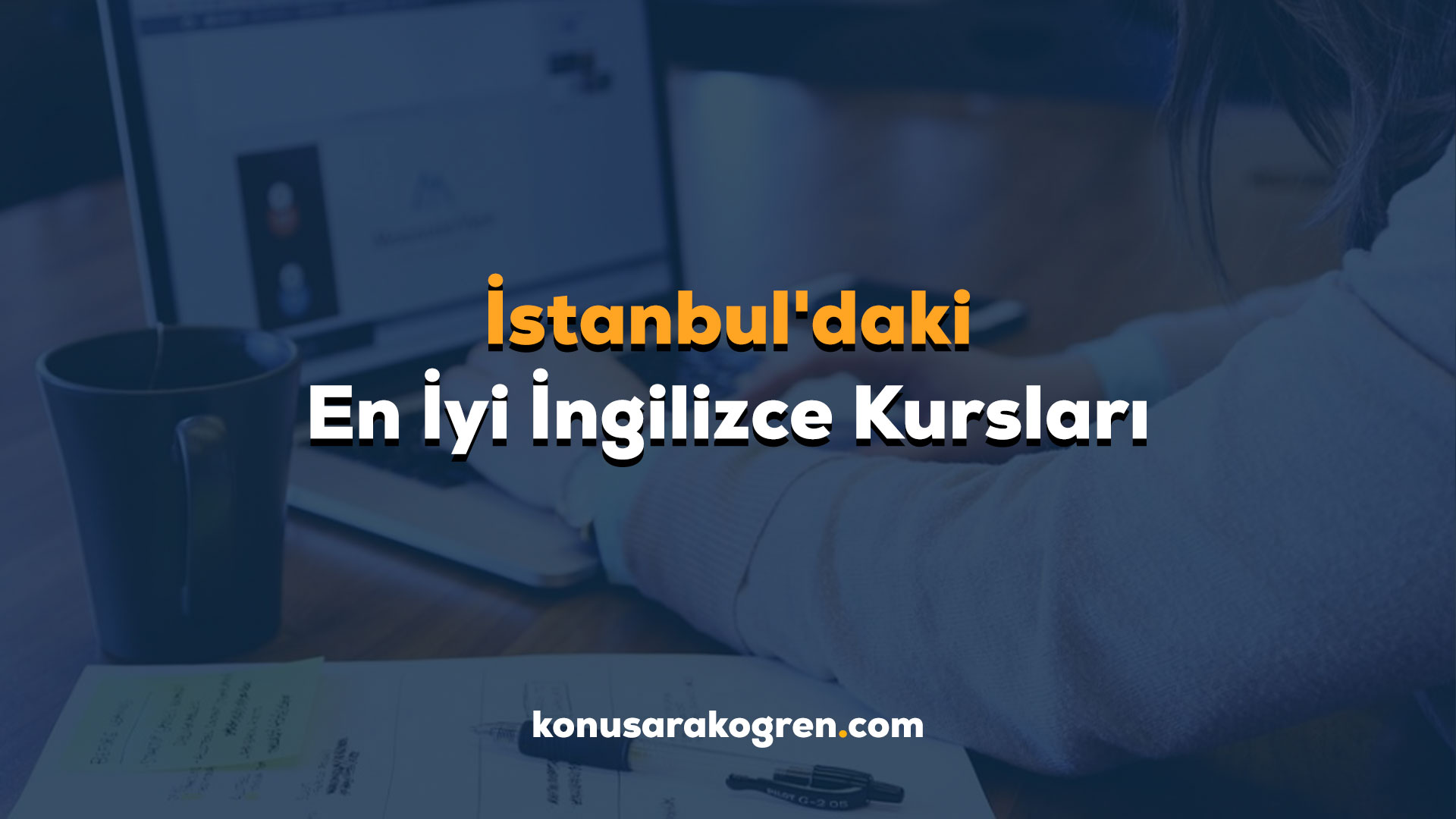 İstanbul'daki En İyi İngilizce Kursları