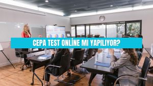 CEPA Test online mı yapılıyor? CEPA Test nereden yapılıyor? 