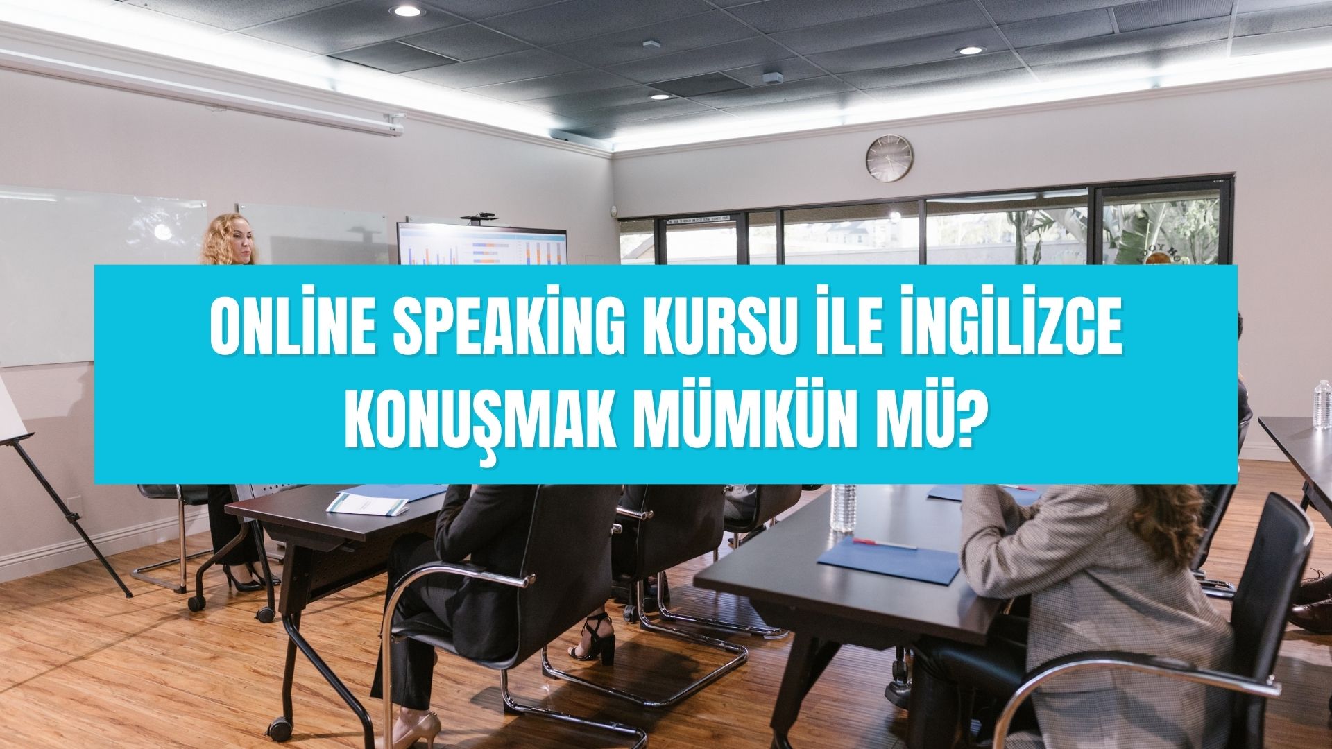 Online speaking kursu ile İngilizce konuşmak mümkün mü 