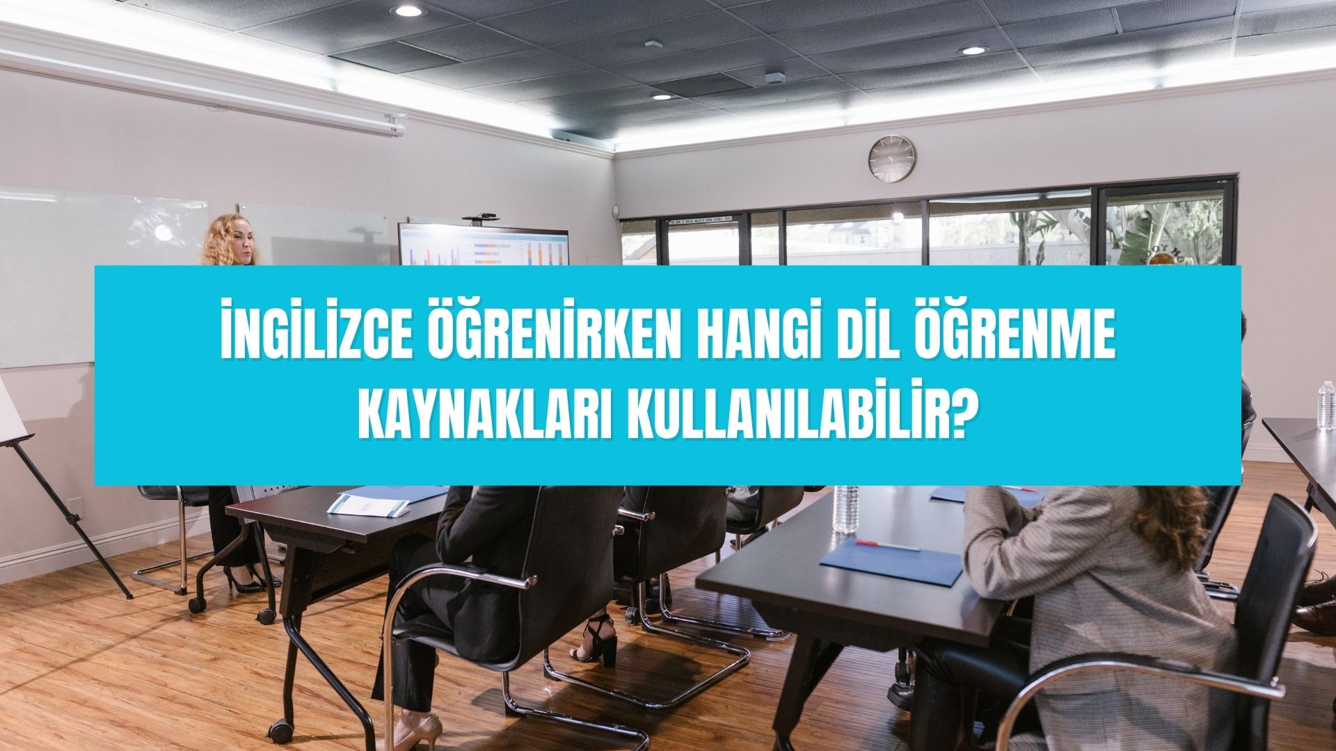 İngilizce öğrenirken hangi dil öğrenme kaynakları kullanılabilir