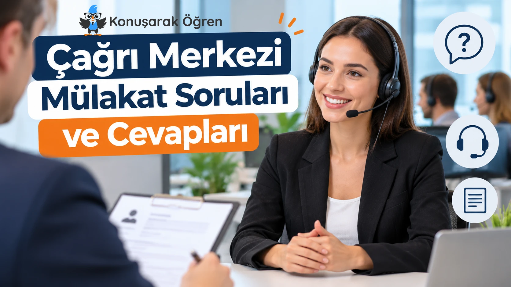 Çağrı merkezi iş görüşmesine katılan müşteri temsilcisi adayı ve mülakat sürecinde sorulan sorular