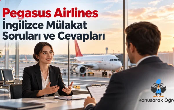 Pegasus Airlines İngilizce mülakat soruları ve cevapları